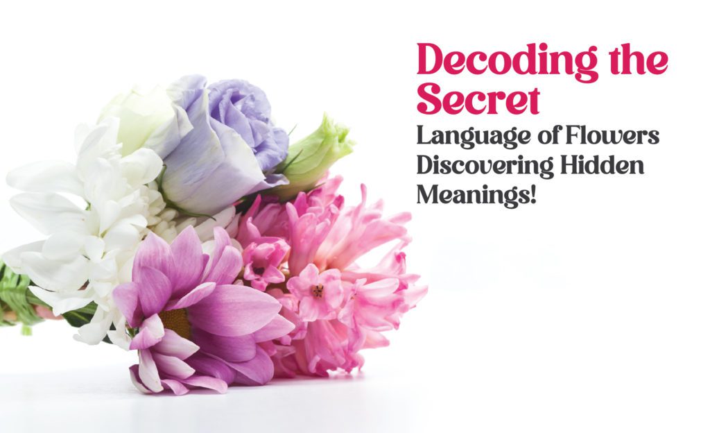 Decoding the Secret Language of Flowers - Discovering Hidden Meanings! 1 blog Banners 02 02