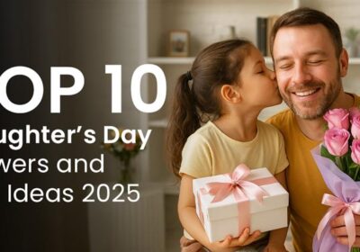 Top 10 Daughter’s Day Flowers and Gift Ideas 2025 1 “Top 10 flowers and gift ideas for Daughter’s Day 2025 – bouquets, personalized gifts, and thoughtful presents for daughters.”